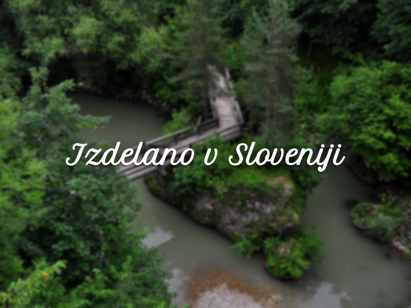 IZDELANO V SLOVENIJI